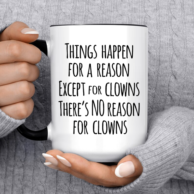 There's No Reason for Clowns Mug