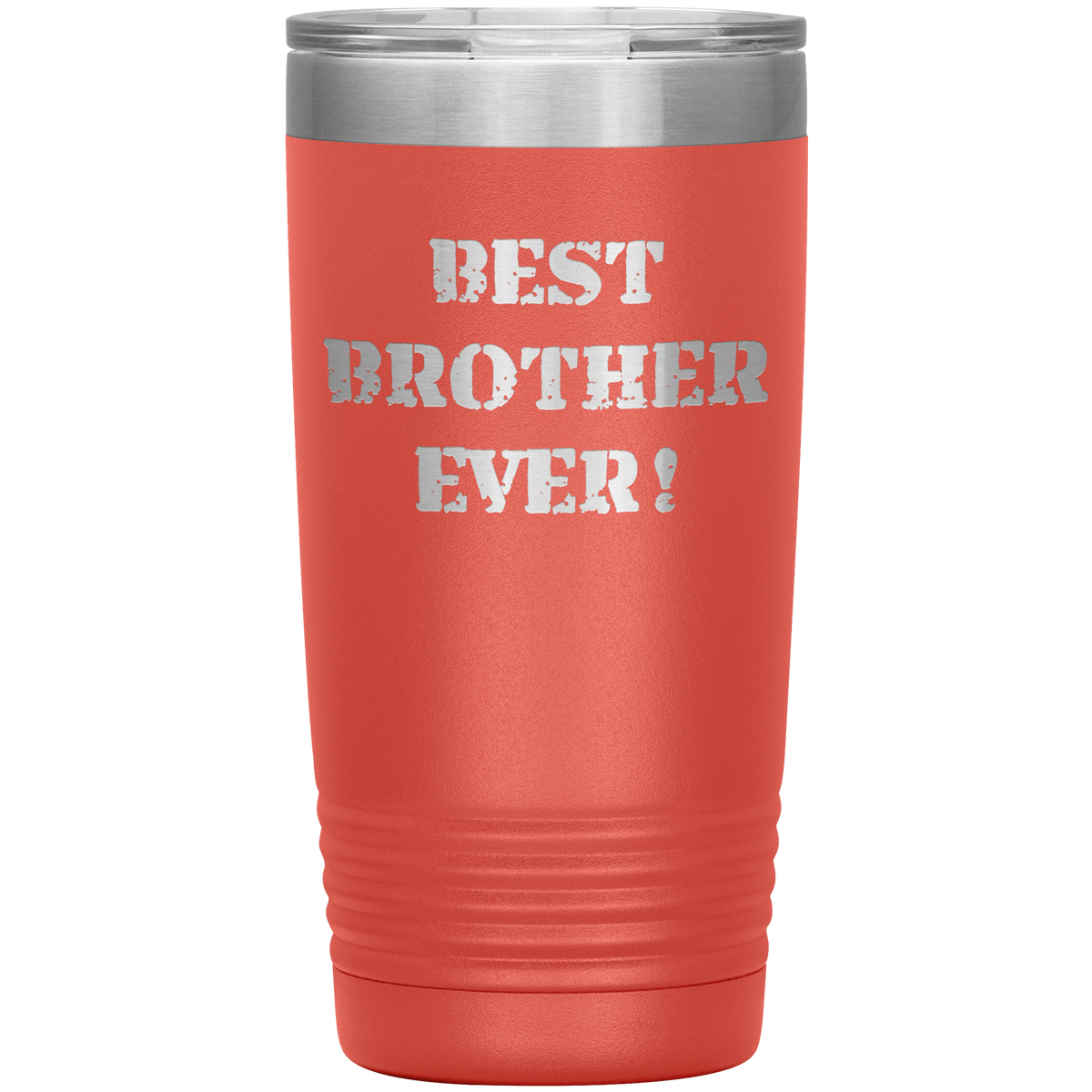 Best Brother Ever Tumbler 20oz