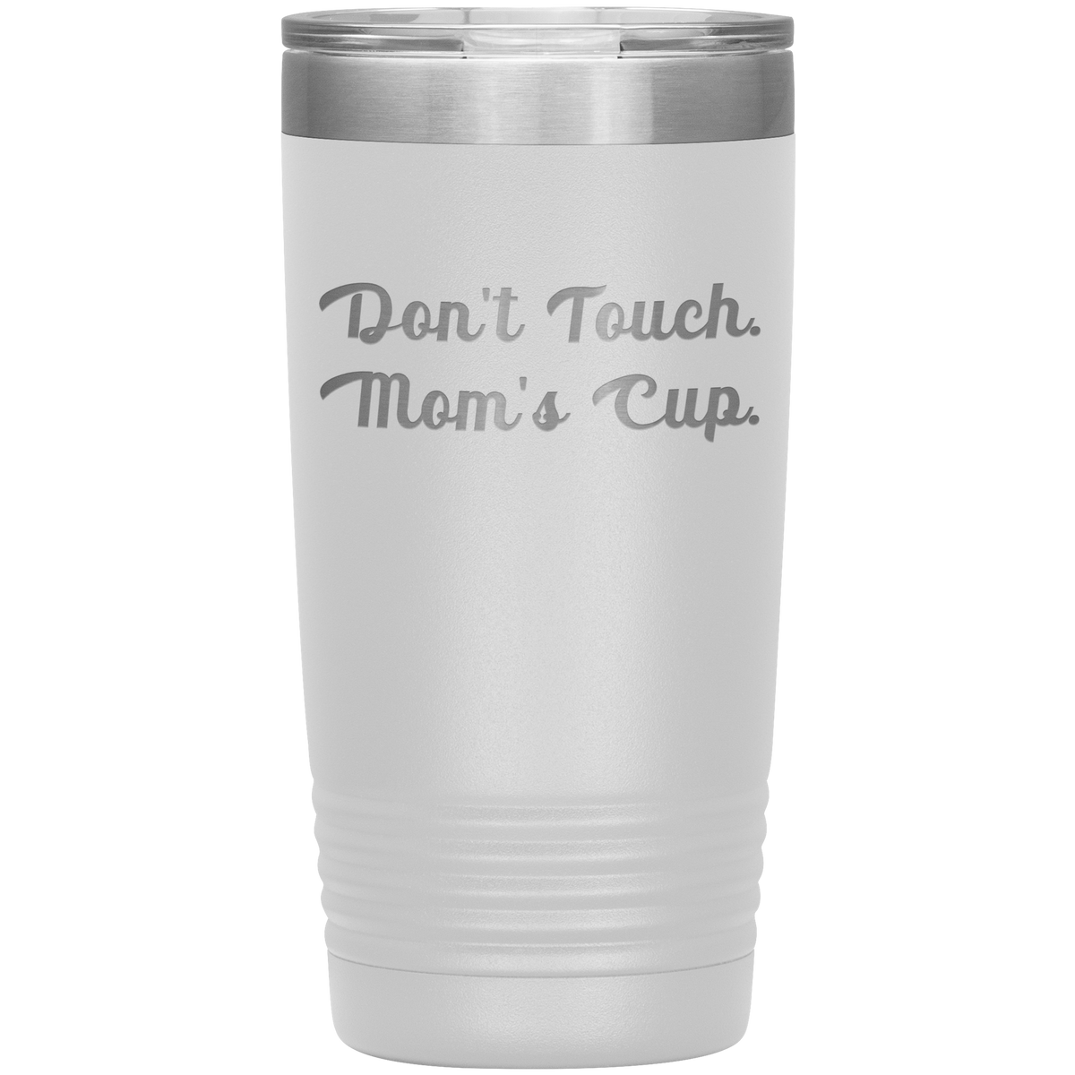 Mom Gift Tumbler Don't Touch Mom's Cup