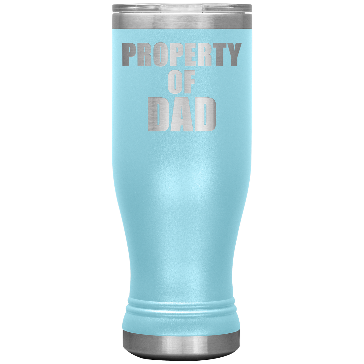 AMAZING Gift for Dad Property of Dad Pilsner Tumbler