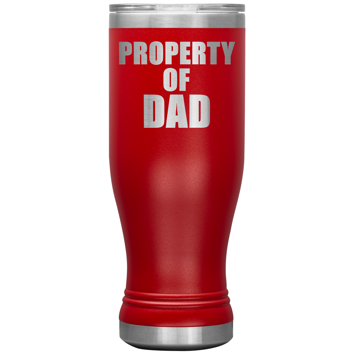 AMAZING Gift for Dad Property of Dad Pilsner Tumbler