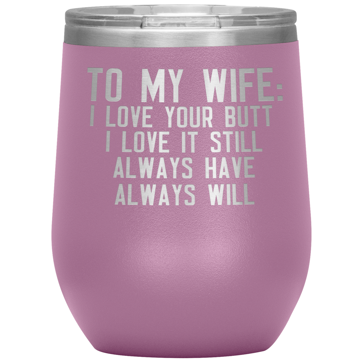To My Wife Wine Tumbler I Love Your Butt