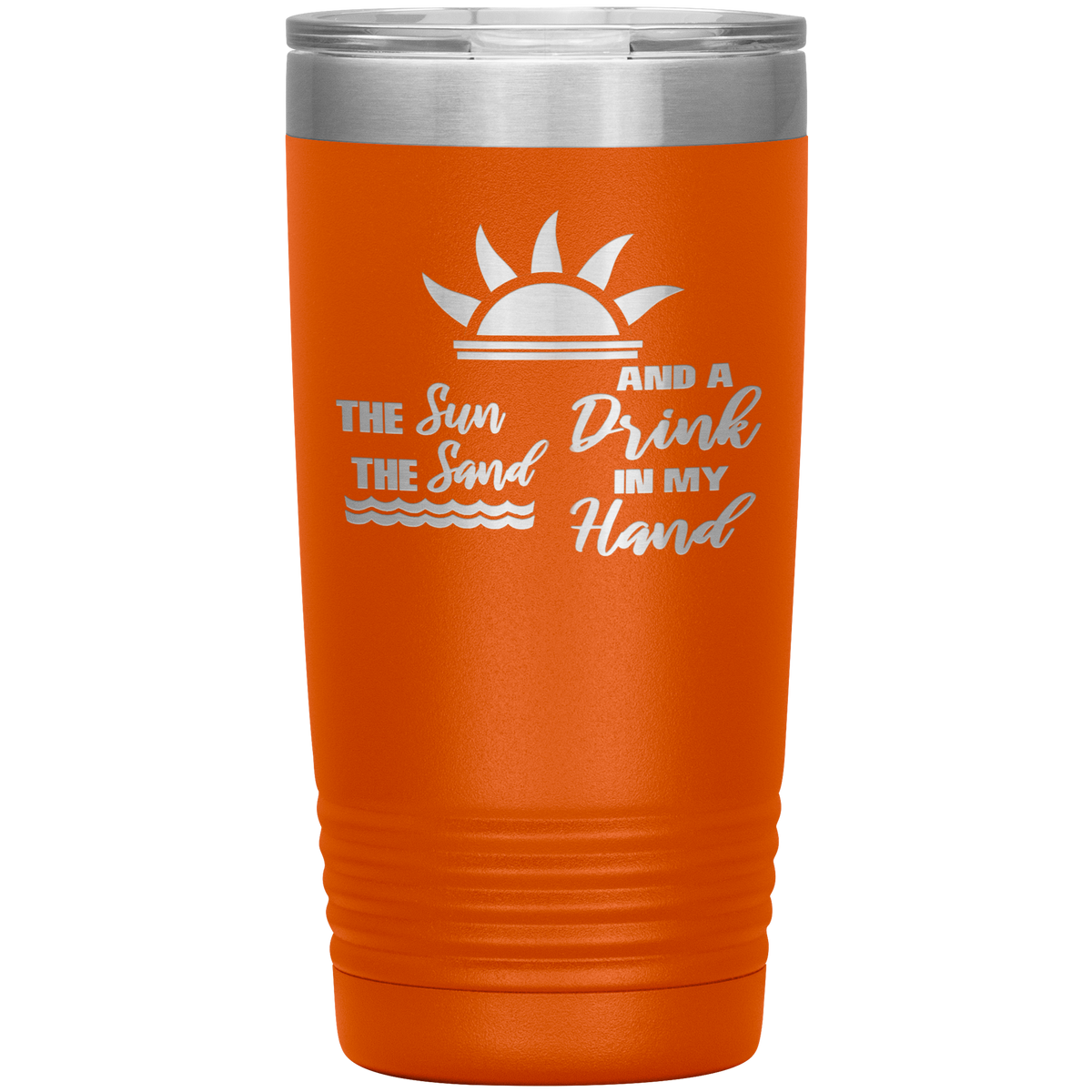 The Sun The Sand Drink In My Hand Tumbler