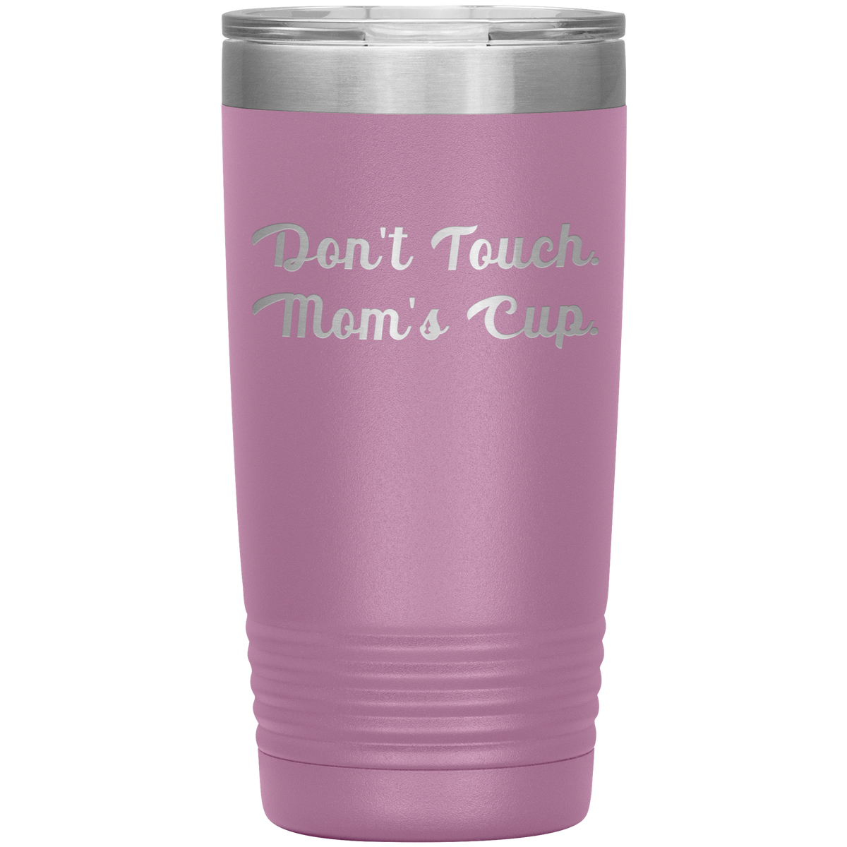 Mom Gift Tumbler Don't Touch Mom's Cup