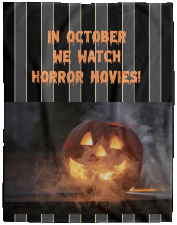 In October We Watch Horror Movies Blanket