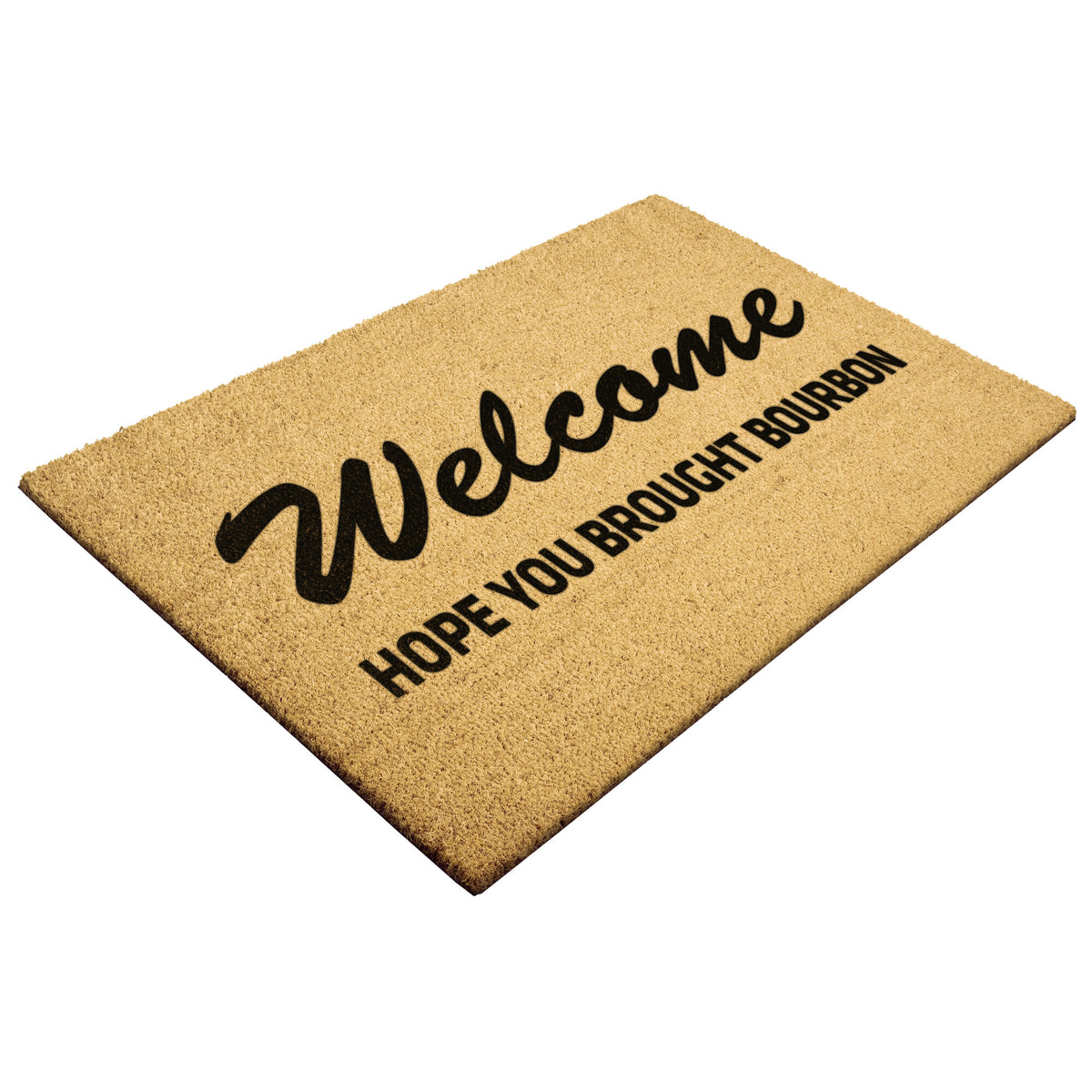 Hope You Brought Bourbon Welcome Mat