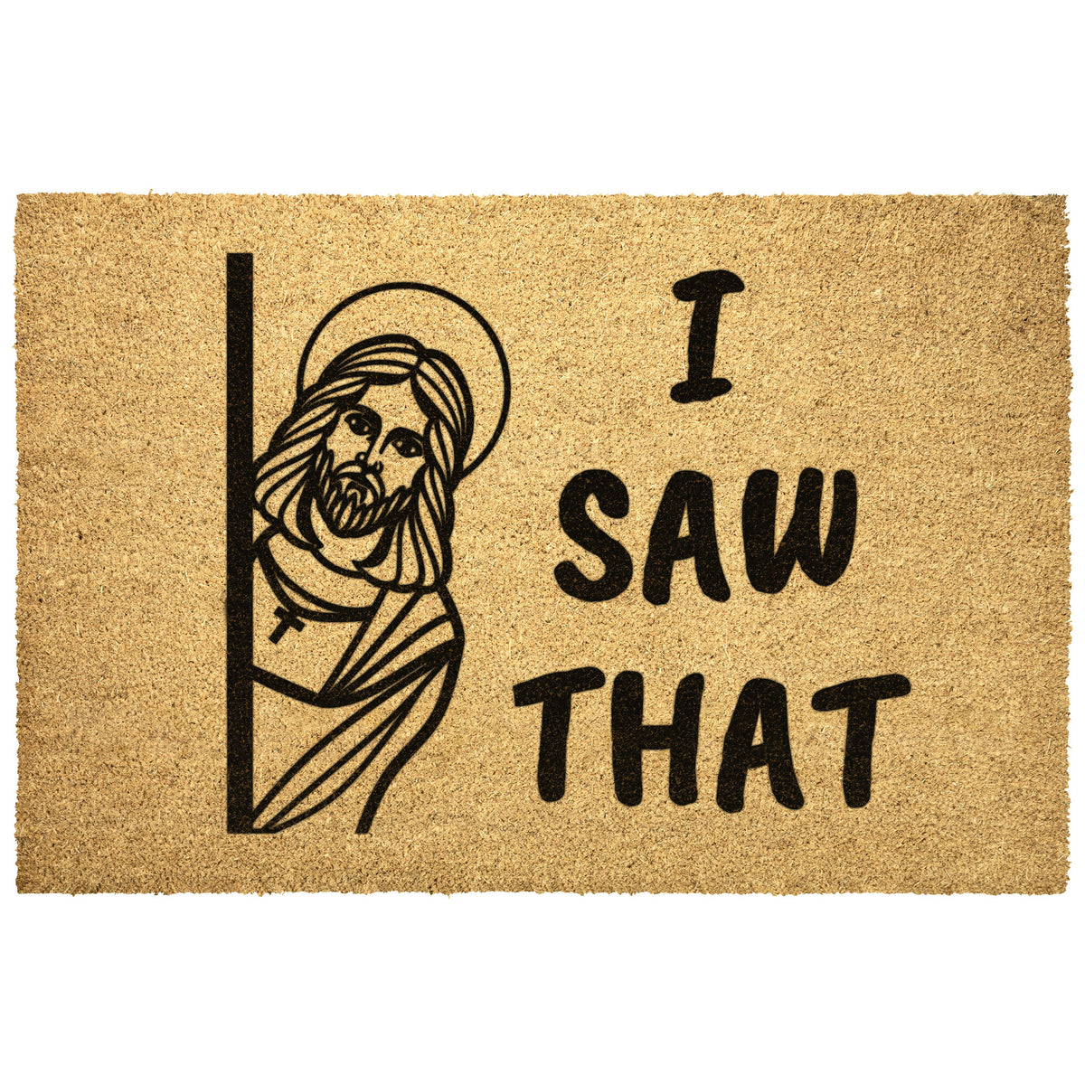 I Saw That Jesus Doormat