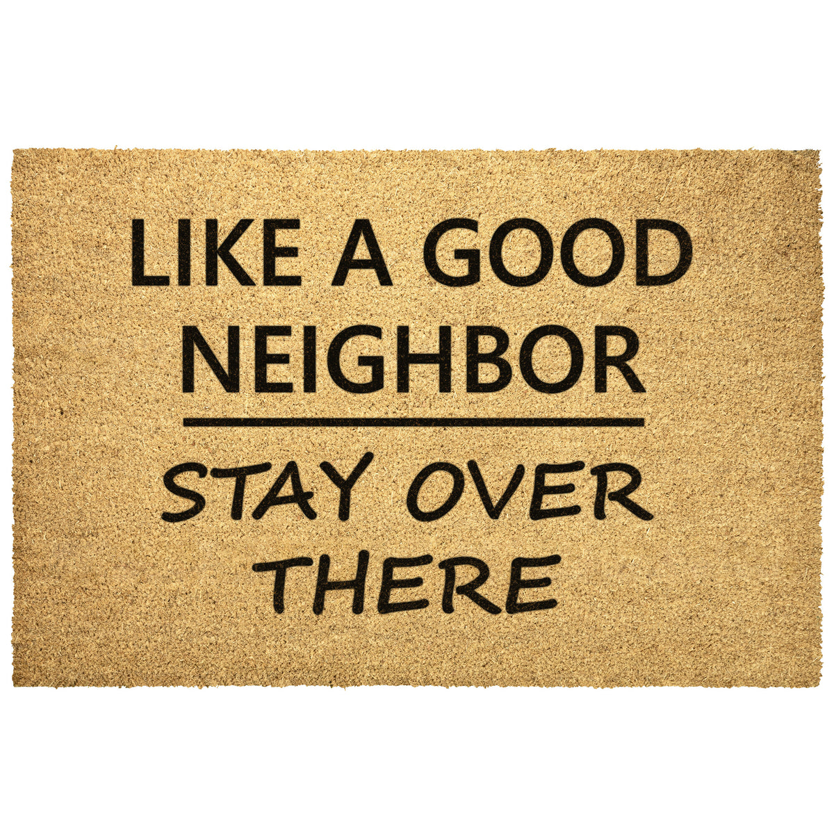 Like A Good Neighbor Mat