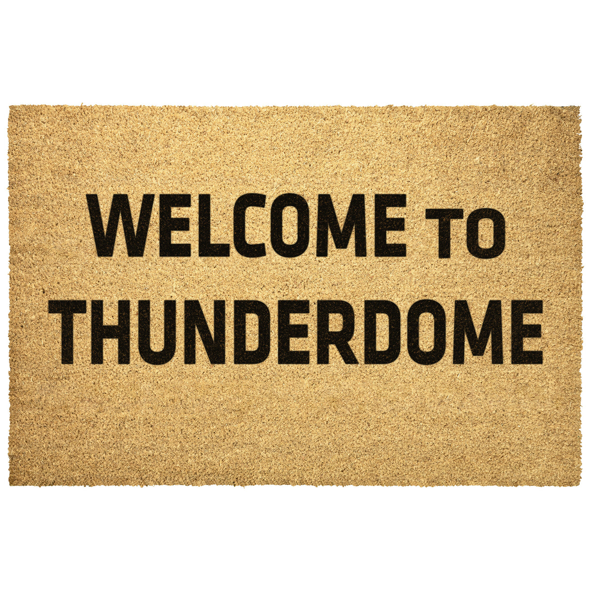 Welcome to Thunderdome Doormat