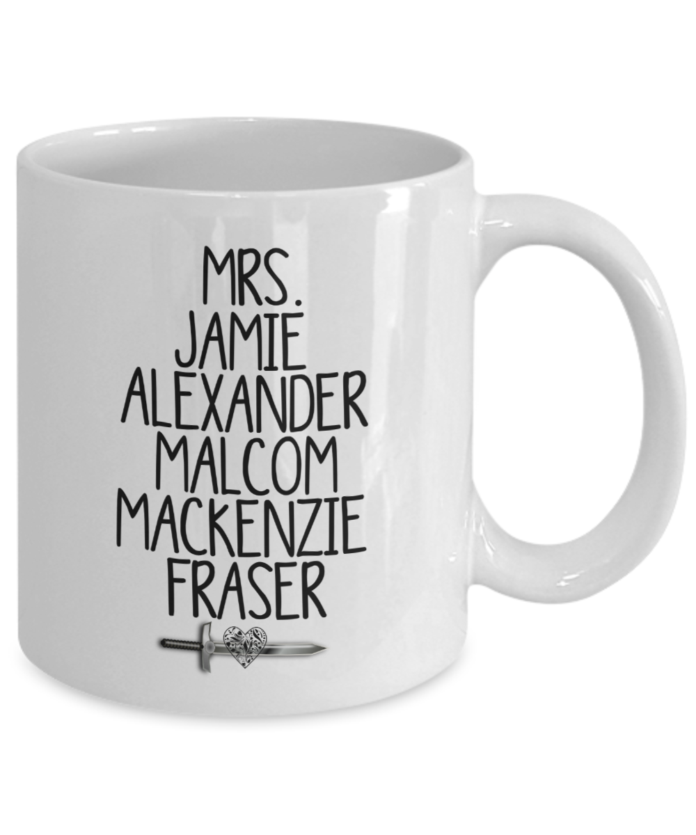 Outlander Jamie Fraser Mrs. Mug Fan Gift for Her