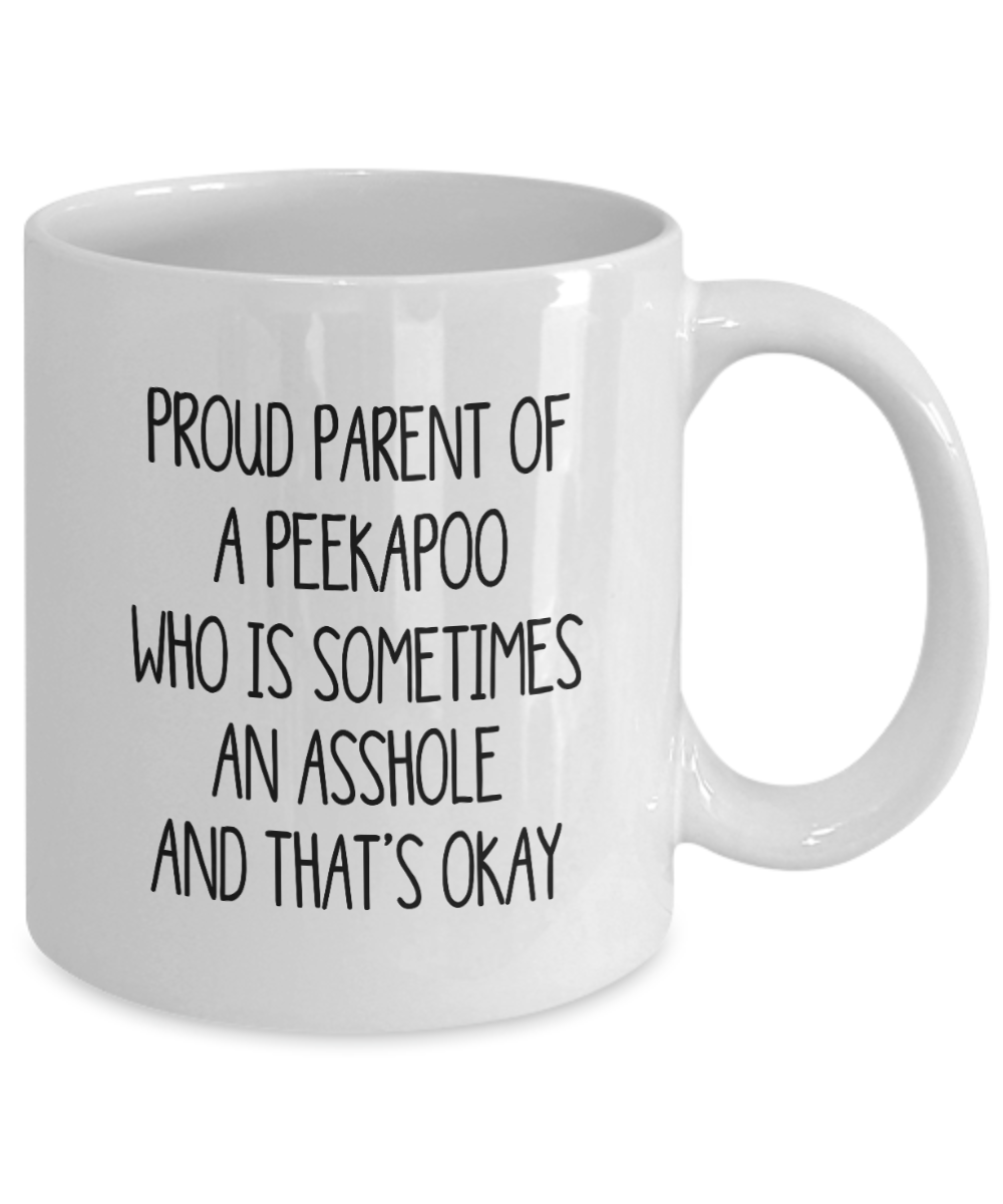 Proud Parent Of A Peekapoo Who Is Sometimes An Asshole Funny Gift Mug