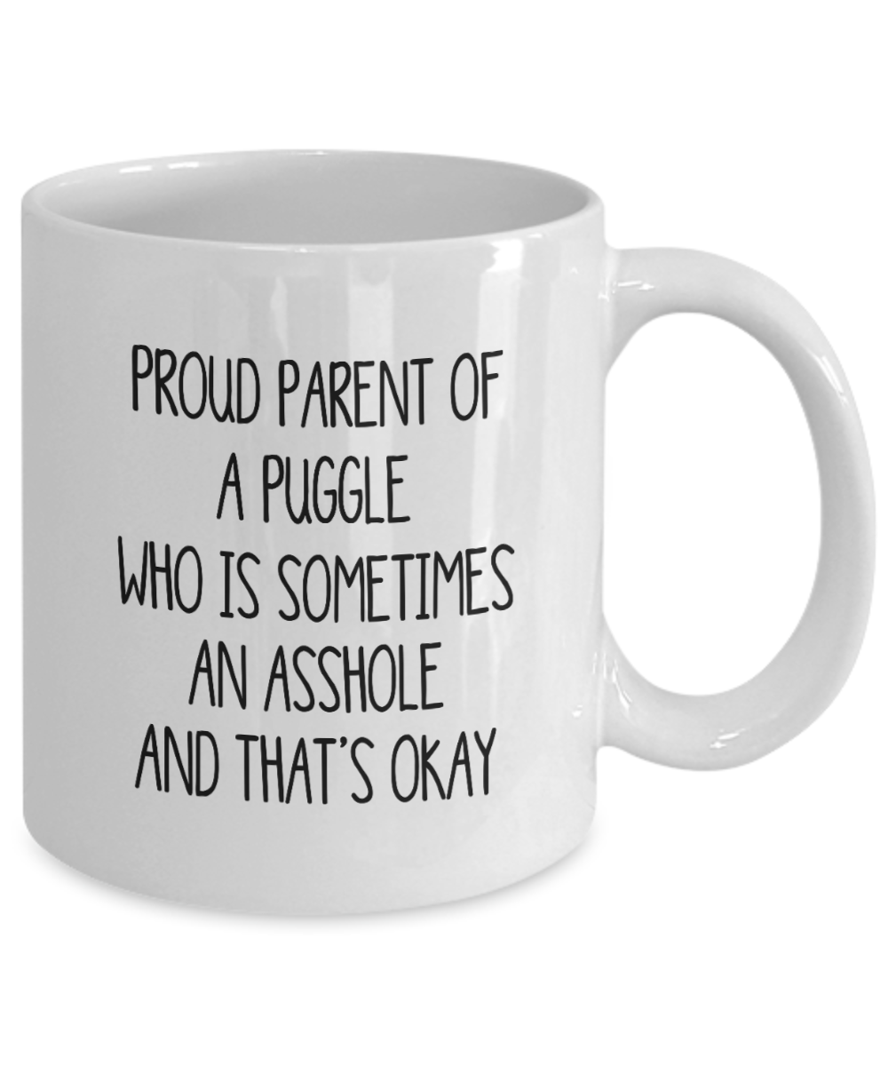 Proud Parent Of A Puggle Who Is Sometimes An Asshole Funny Gift Mug