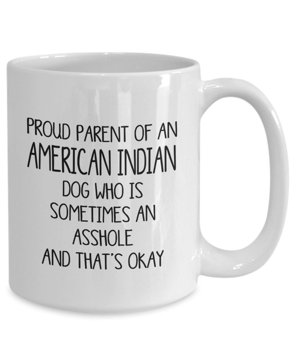 Proud Parent Of An American Indian Funny Mug Dog Owner