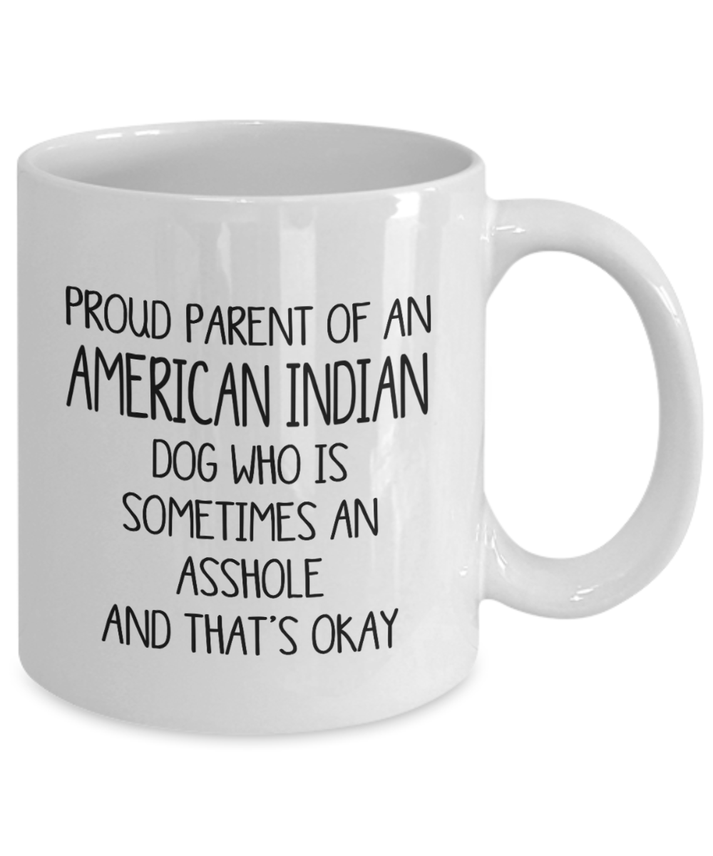 Proud Parent Of An American Indian Funny Mug Dog Owner