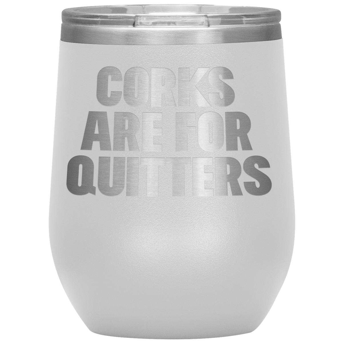 Engraved Wine Cup Corks Are For Quitters