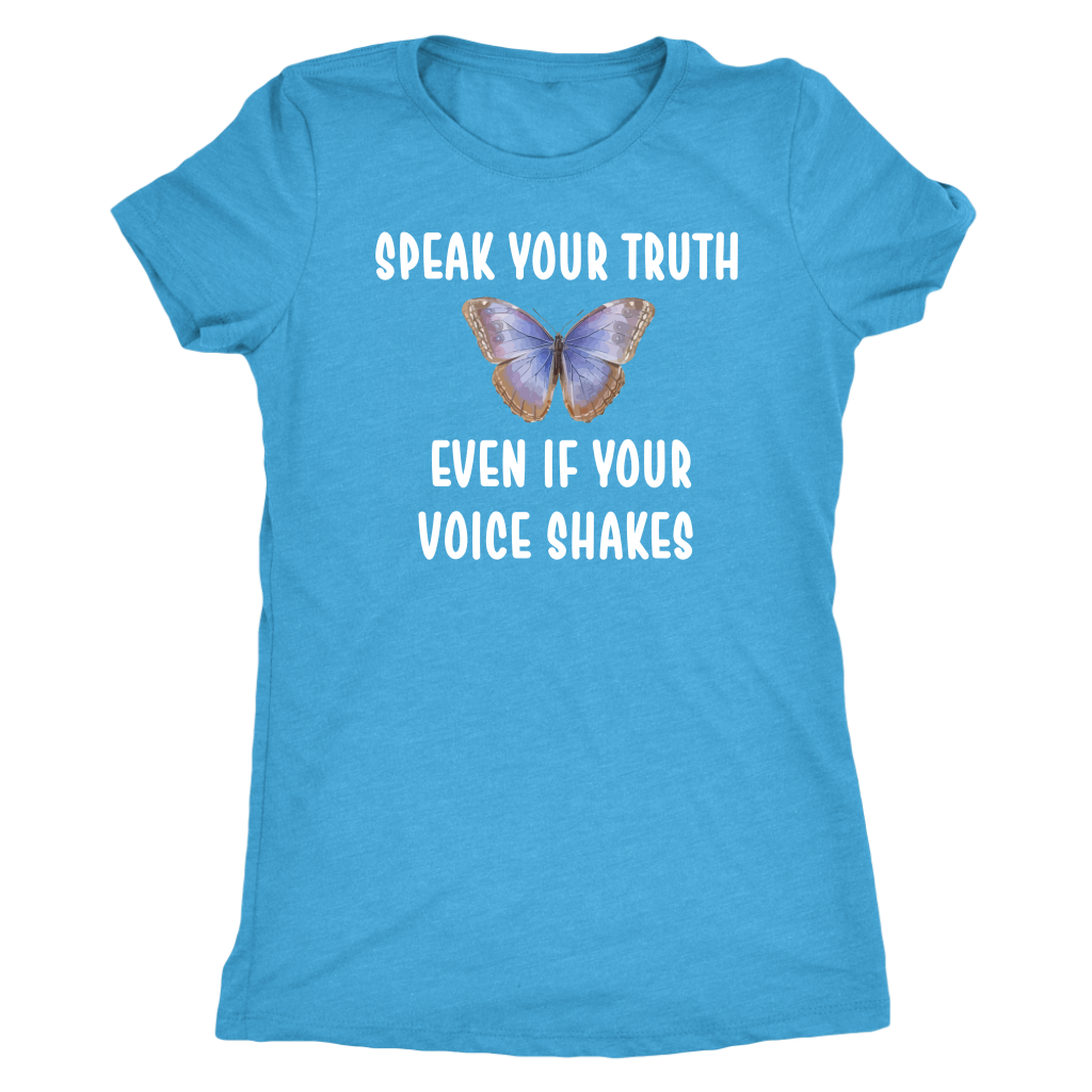 Speak Your Truth Even If Your Voice Shakes T Shirt