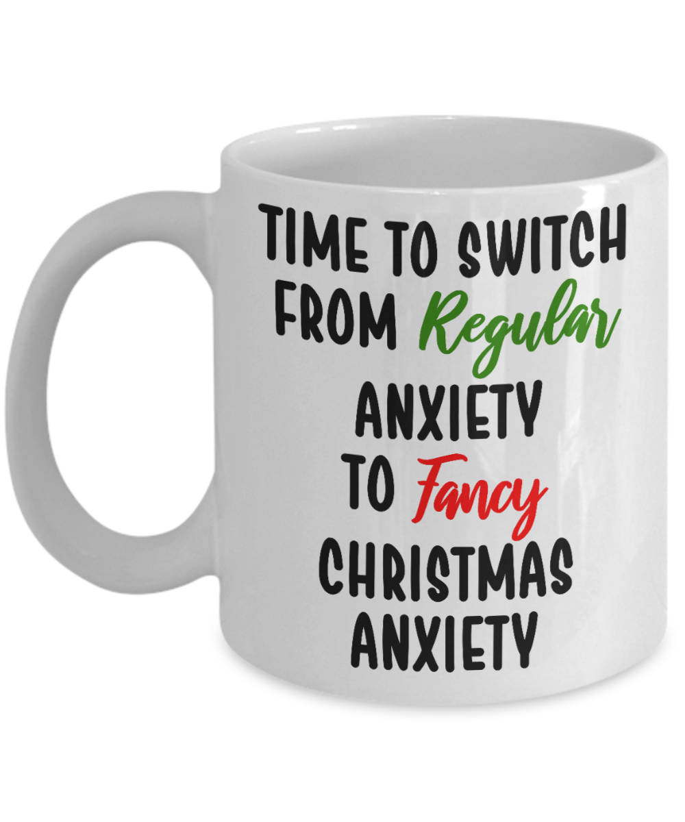 Time To Switch From Regular To Fancy Anxiety Mug