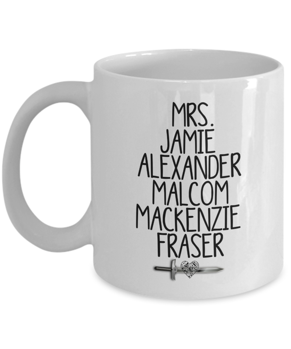 Outlander Jamie Fraser Mrs. Mug Fan Gift for Her