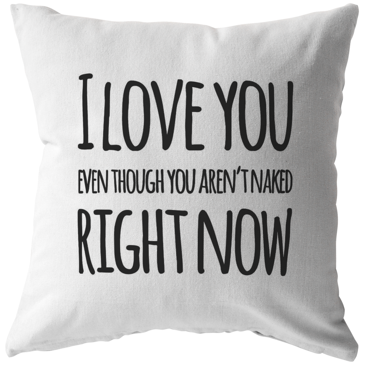I Love You Fun Gift Throw Pillow