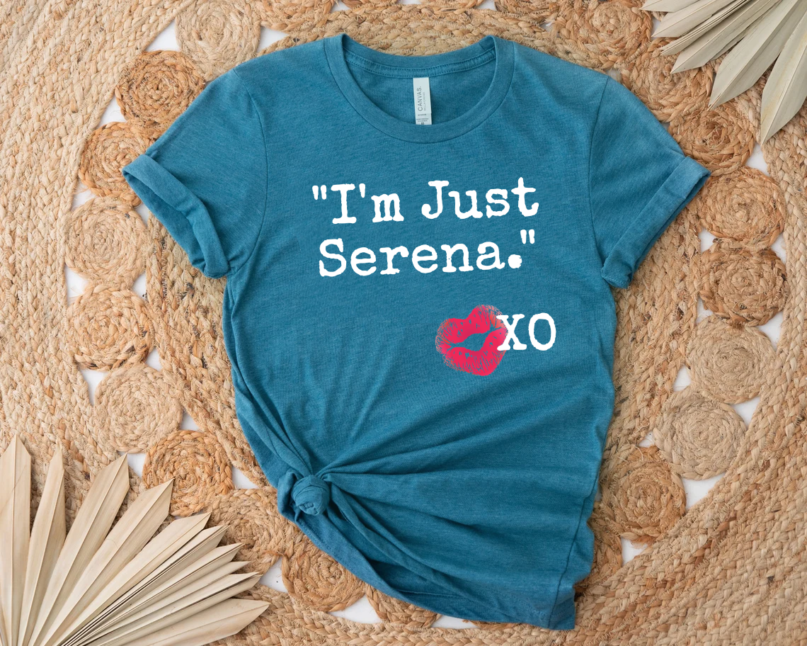 I'm Just Serena T-Shirt