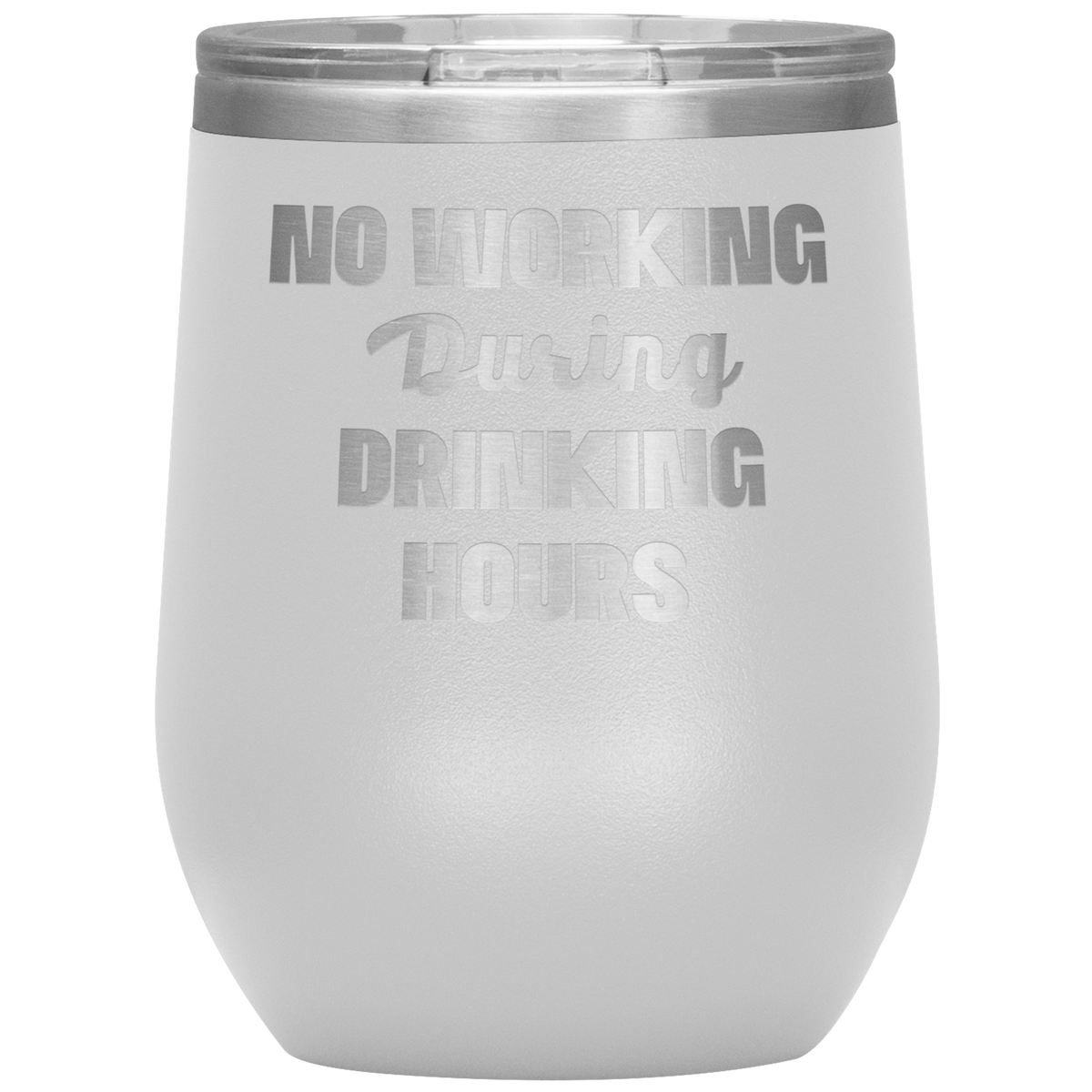 Best Wine Tumbler No Working During Drinking Hours