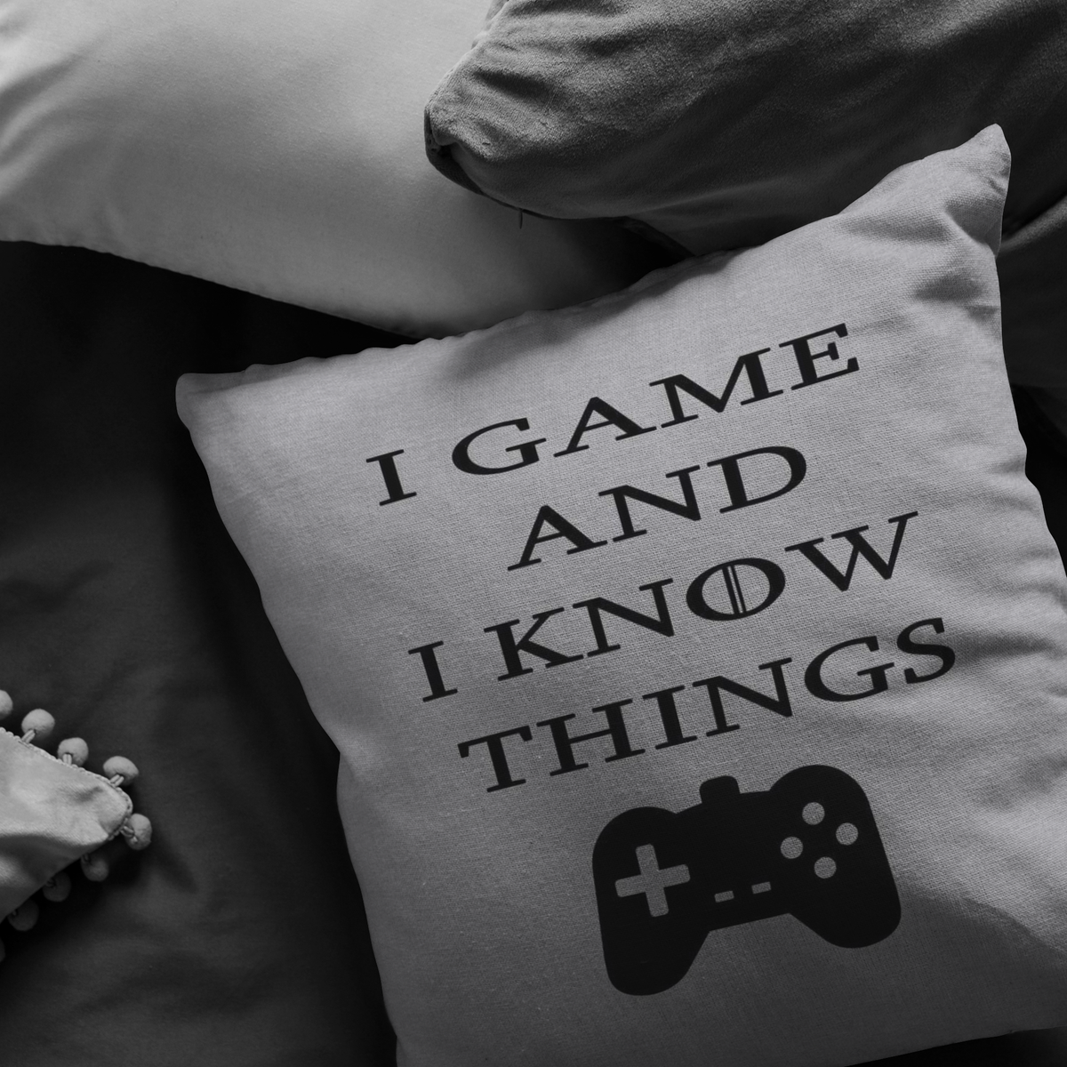 Gamers Gift I Game And I Know Things Throw Pillow