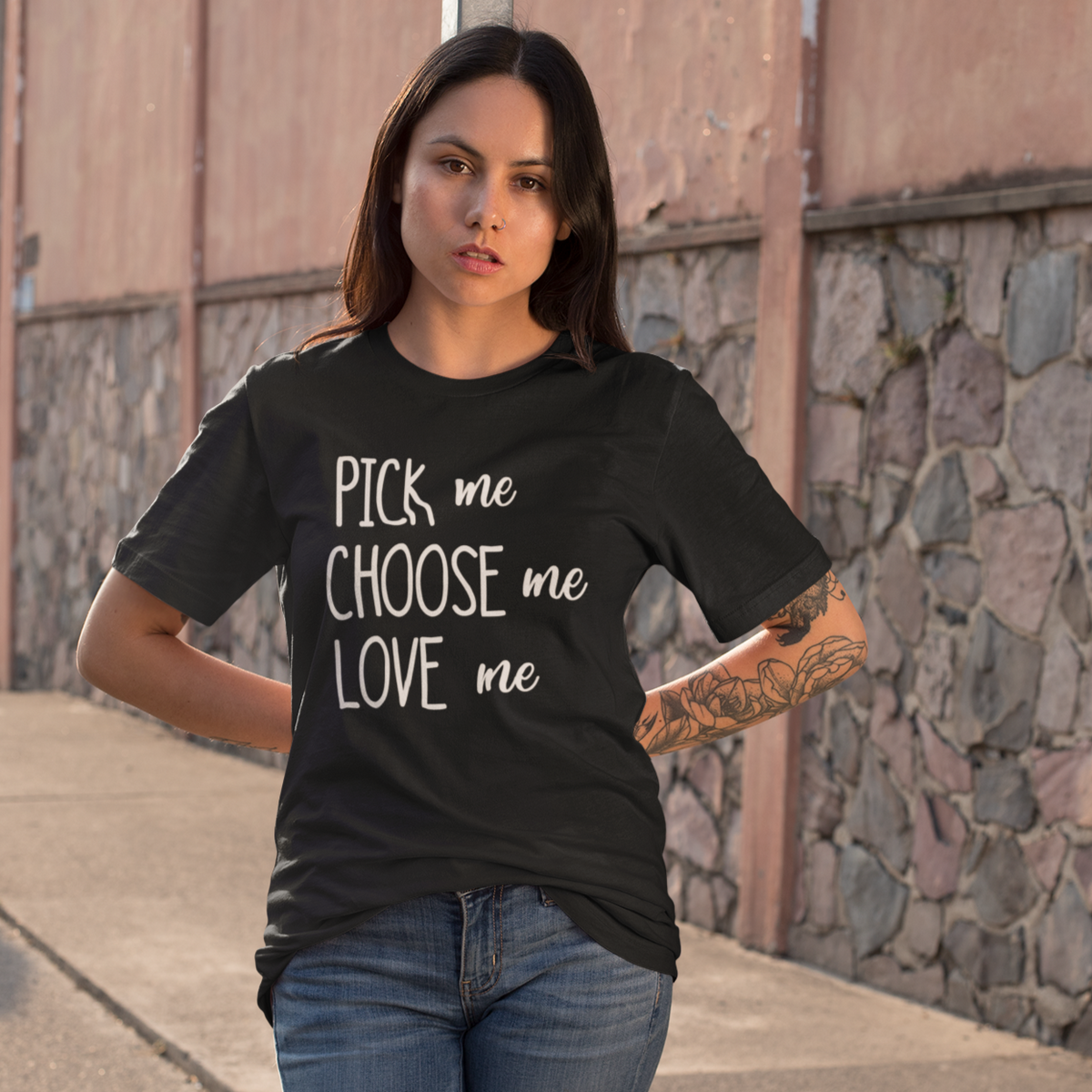 Pick Me Choose Me Love Me T-Shirt