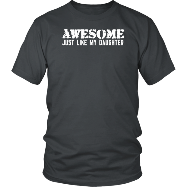 Awesome Just Like My Daughter Shirt
