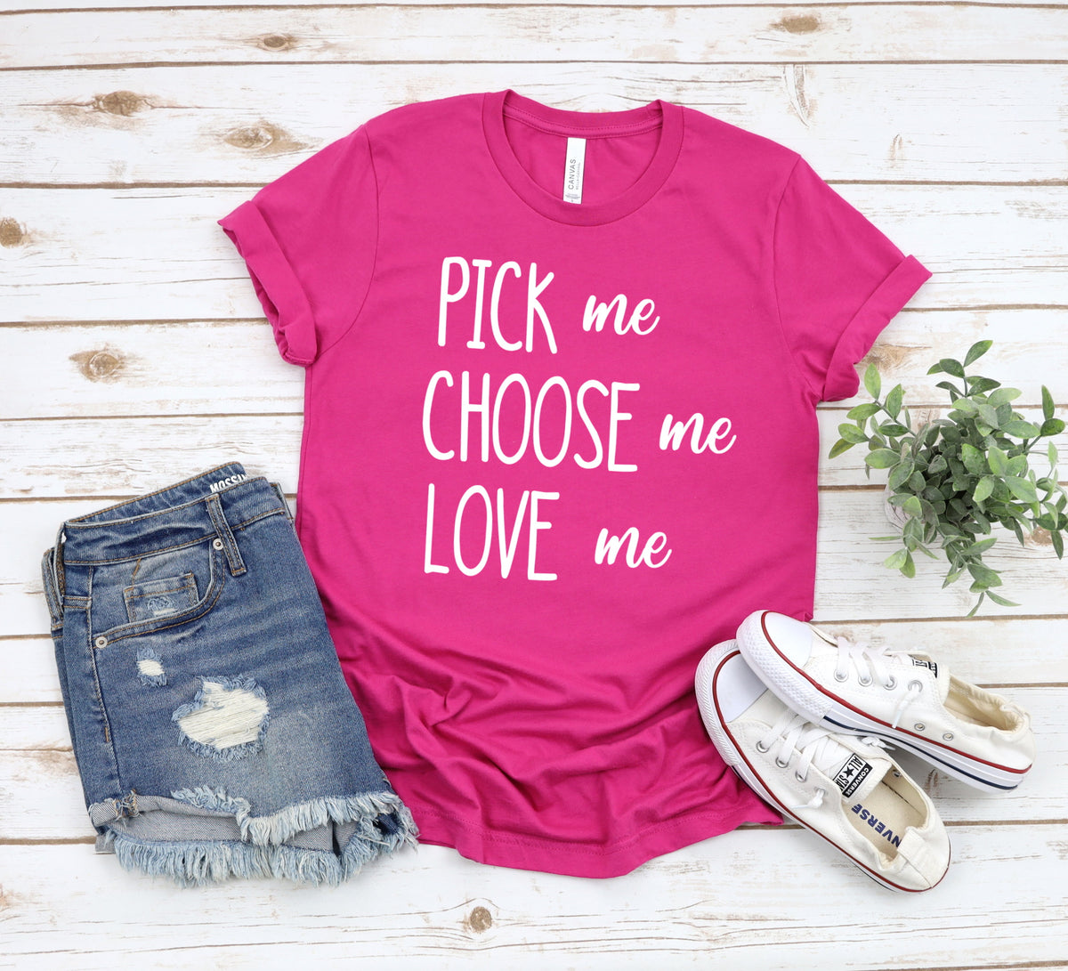 Pick Me Choose Me Love Me T-Shirt