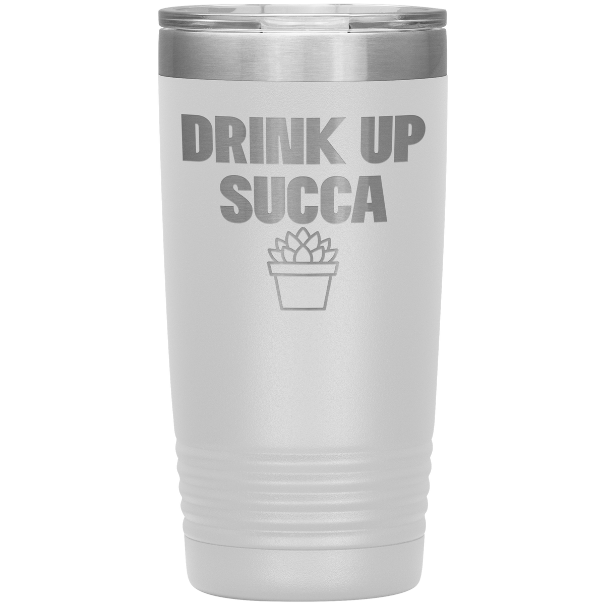 Funny Tumbler Drink Up Succa
