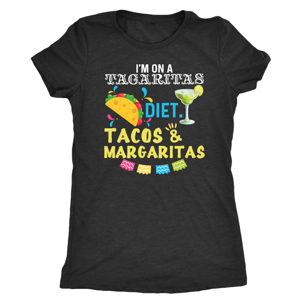 Tacos and Margaritas Shirt Tacaritas Diet