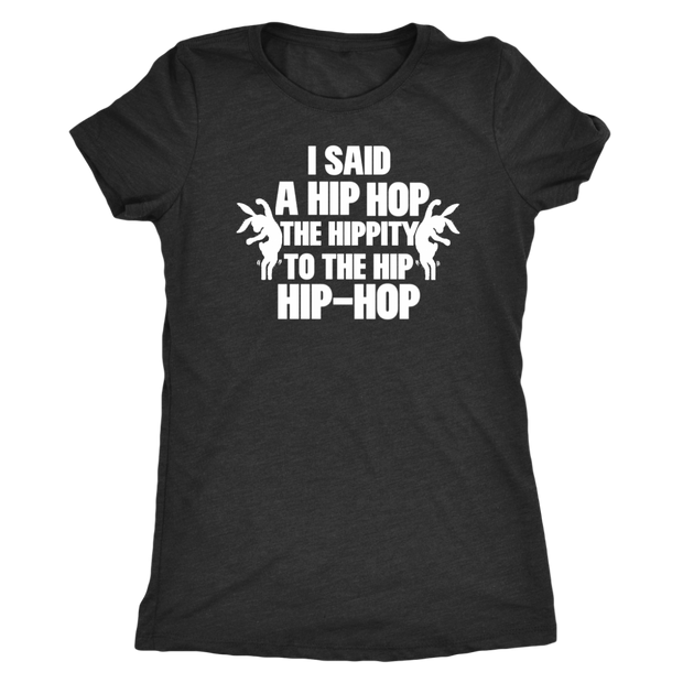 I Said A Hip Hop Shirt
