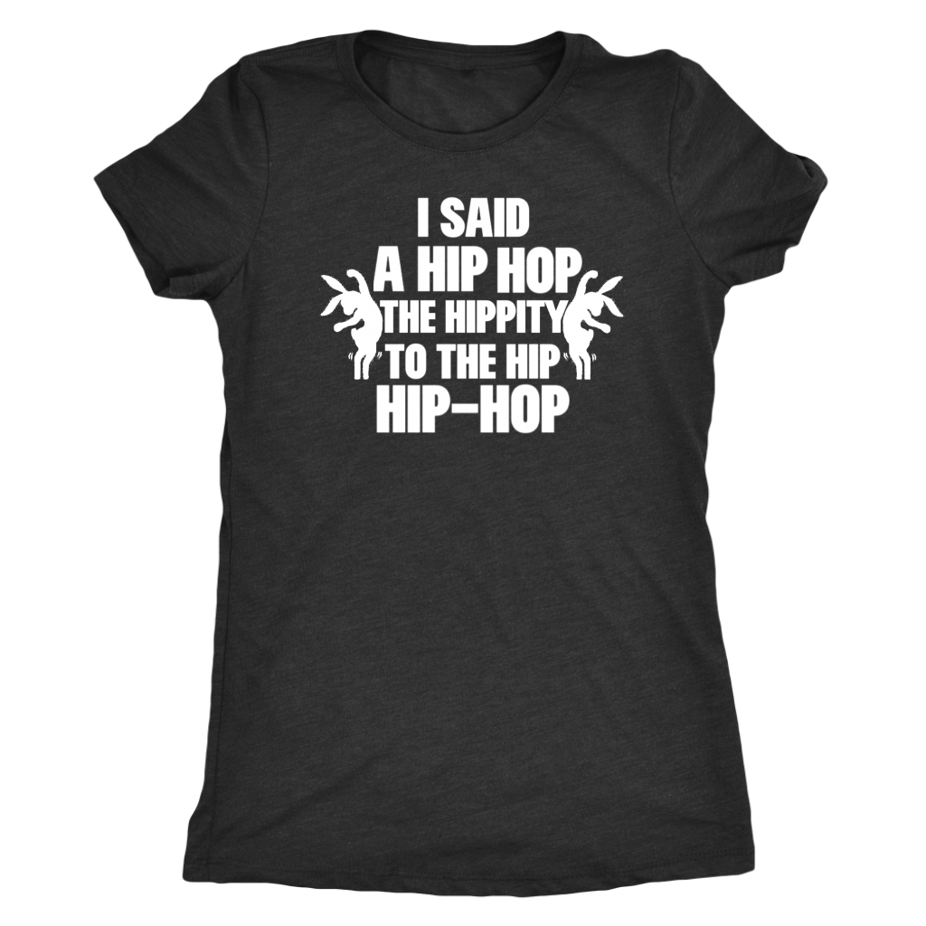 I Said A Hip Hop Shirt