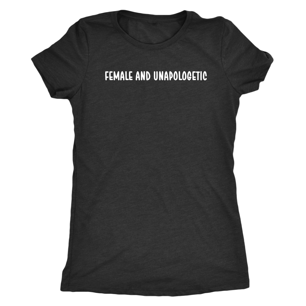 Female and Unapologetic Shirt