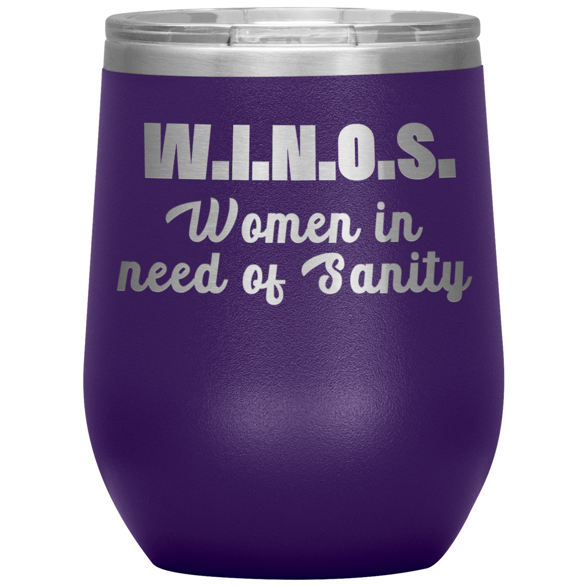 Funny Wine Tumbler W.I.N.O.S. Women In Need of Sanity